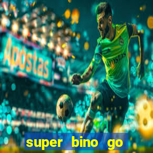 super bino go dinheiro infinito